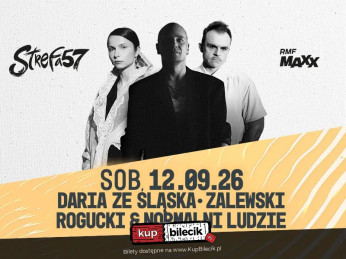 ZALEWSKI | DARIA ZE ŚLĄSKA | ROGUCKI & NORMALNI LUDZIE | more soon | Strefa 57