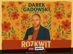 Słupsk Wydarzenie Stand-up hypeart.group zaprasza: Darek Gadowski w programie "Rozkwit"